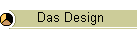 Das Design